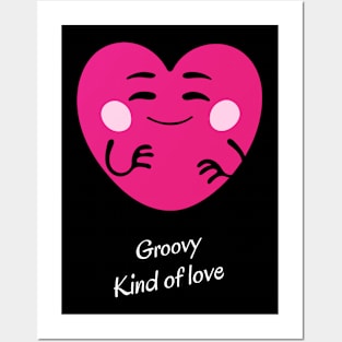 Groovy kind of love Posters and Art